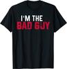Im The Bad Guy An Amusing and Satirical Tshirt with Short Sleeves and a Round Neckline Suitable for Casual Wear