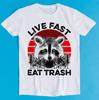 Live Fast Eat Trash Funny Raccoon Camping Art Meme Gift Funny Tee Style Gamer Cult Movie Music T-Shirt K1081