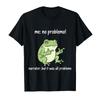 Ik Geen Problemo Verteller Maar Het Was Alle Problemo Grappig Kikker T-shirt Voor Mannen Vrouwen 100% Katoen T-shirts Korte Mouw Tops 1008-1