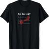 To-Do Lijst De Meeste! Grappig Sarcastisch T-shirt