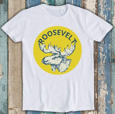 Teddy Roosevelt Bull Moose Party Limited Edition Funny Gift Tee T Shirt M1230