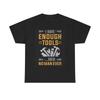 I Have Enough Tools Said No Man T Shirt Funny Garage Beer Graphic Unisex