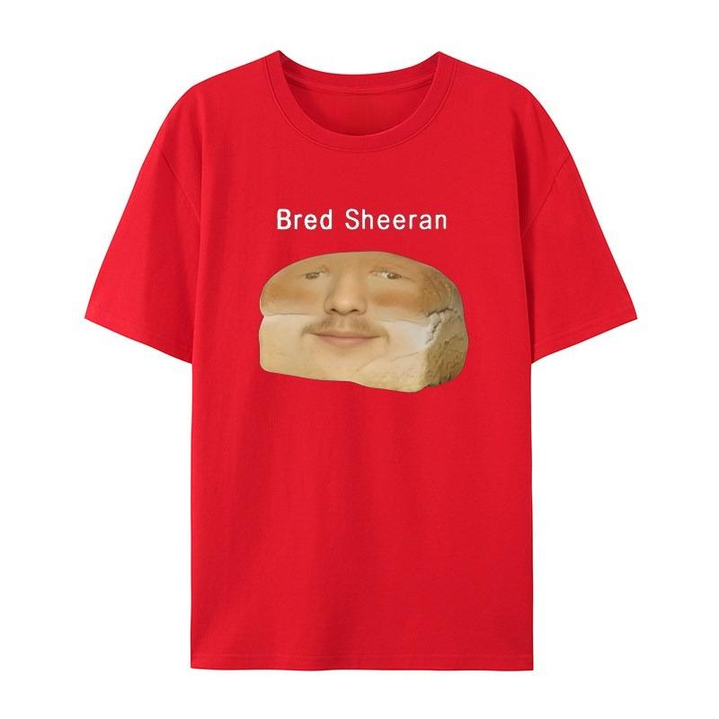 Funny Ed Sheeran Meme Casual TShirt Mens and Womens Luxury Brand Top