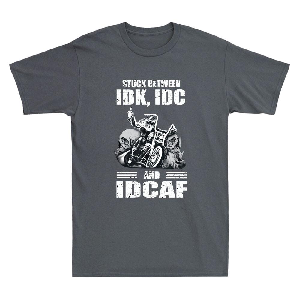 Skull Biker Stuck Between Idk Idc And Idgaf Vintage Unisexs Short Sleeve Tshirt