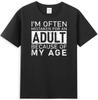 Jag misstas ofta för att vara vuxen på grund av min ålder Unisex T-shirt