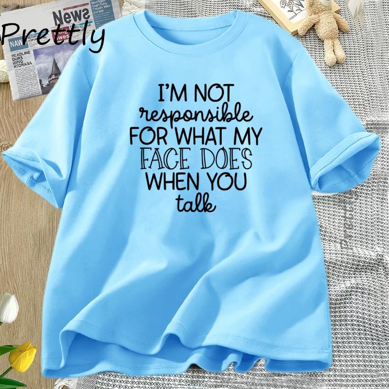 Im Not Responsible TShirt Women Funny T Shirt Summer Cotton Short Sleeve Womens Tee Shirt Harajuku Loose Tops T Shirts