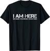 I Am Here Because You Broke Something Humorous Tshirt Partycomics Tops Tees Fitted Cotton Unisex Aesthetic Clothes Yk Top