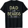 Funny Dad's With Beards Are Better Dad Joke Father's Day T-Shirt