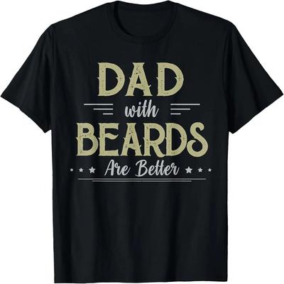 Funny Dad's With Beards Are Better Dad Joke Father's Day T-Shirt
