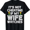 Funny Swinger It's Not Cheating If My Wife Watches T-Shirt