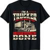 ICH BIN EIN LKW-FAHRER Sattelzugfahrer Big Rig Trucking LKW T-Shirt
