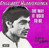 7-Zoll Schallplatte ENGELBERT HUMPERDINCK - The Way It Used To Be 26205 Decca 1969 Belgien Pop Gebraucht