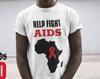 World AIDS Day T-Shirt: Help Fight AIDS Awareness