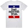 Don't Mess With Texas Most Memorable Ad Slogan T Shirt