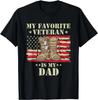 Father Veterans Day My Favorite Veteran Is My Dad Proud Gift Unisex T-Shirt