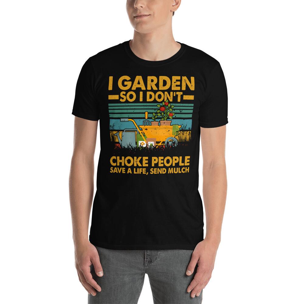 Vintage Retro I Garden So I Don't Choke People Gardening Lover Gardener Shirt