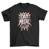 Dad Metal Shield Funny T-shirt - Unleash the Dad Metal Power! 100% Cotton, Funny