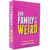 Our Family Is So Weird Party Game