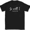 So Will I Psalmen T-Shirt Christliches Gebet Lob Jesus Christus Gott T-Shirt