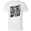 You Can't Tell Me What To Do You're Not My Cat Shirt, Funny Cat Lover Tee, Cat