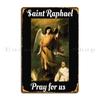 Saint Raphael Pray For Us T Shirt Metal Plaque Cave Design Mural Iron Club Bar Tin Sign Poster
