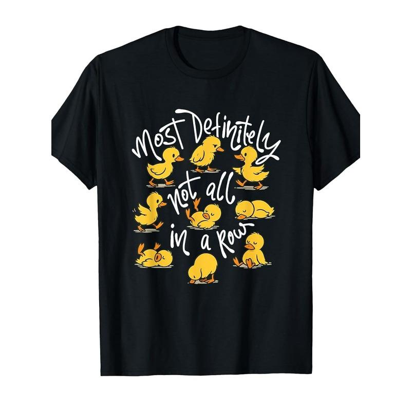 European Sizes Most Definitely Not All In A Row - Sarcastic Joke Duck Lover T-ShirtMachine-washable Fashionable
