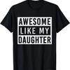Awesome Like My Daughter Father's Day Vintage Retro Dad Girl T-Shirt
