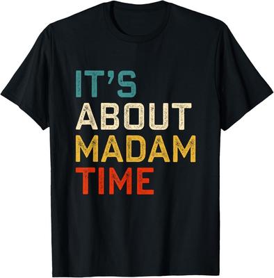 It's About Madam Time Kamala Harris 2024 President Womens T-Shirt