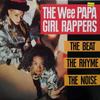 LP Schallplatte WEE PAPA GIRL RAPPERS - The Beat, The Rhyme, The Noise HIP67 Jive 1988 UK Rap & Hip-Hop/R&B Gebraucht