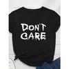 Women T Shirt Don't Care Letter Print T Shirt Women Short Sleeve O Neck Loose Tshirt Summer Women Tee Shirt Tops Mujer