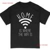 Home Is Where The Wifi Is Graphic T-shirt