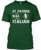 St Patrick Was Italian TTshirt Made In the USA Size S To 5XL