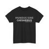 Mundus Sine Caesaribus eine Welt ohne Cäsaren Frauen Männer T-Shirt
