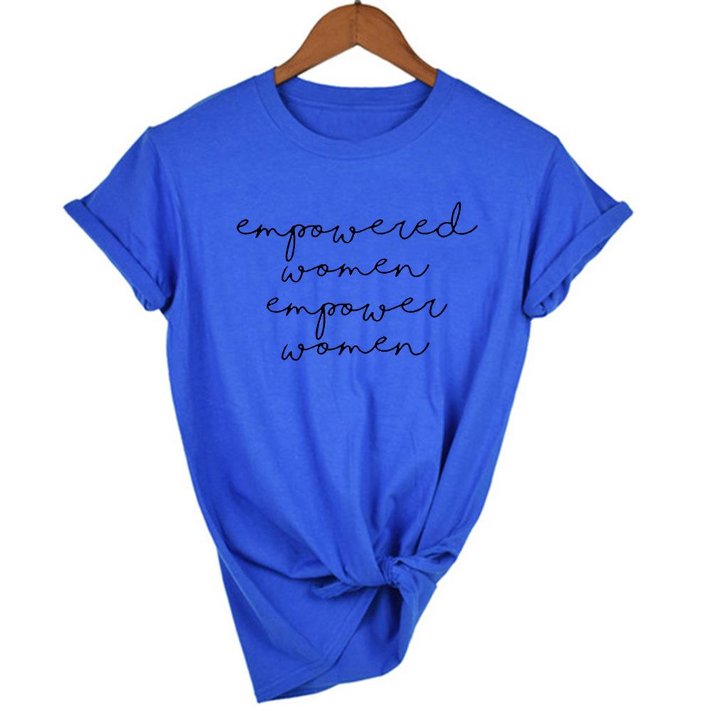 Fashion Summer Tee Empowered Women Empower T Shirt Aesthetic Feminist Powerful Short Sleeve Tops Tumblr Clothing