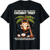 Du denkst, du bist gerade aus einer Kokospalme gefallen T-Shirt(7)