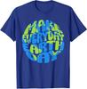 Planet Make Everyday Earth Day Environmental Cute Unisex T-Shirt