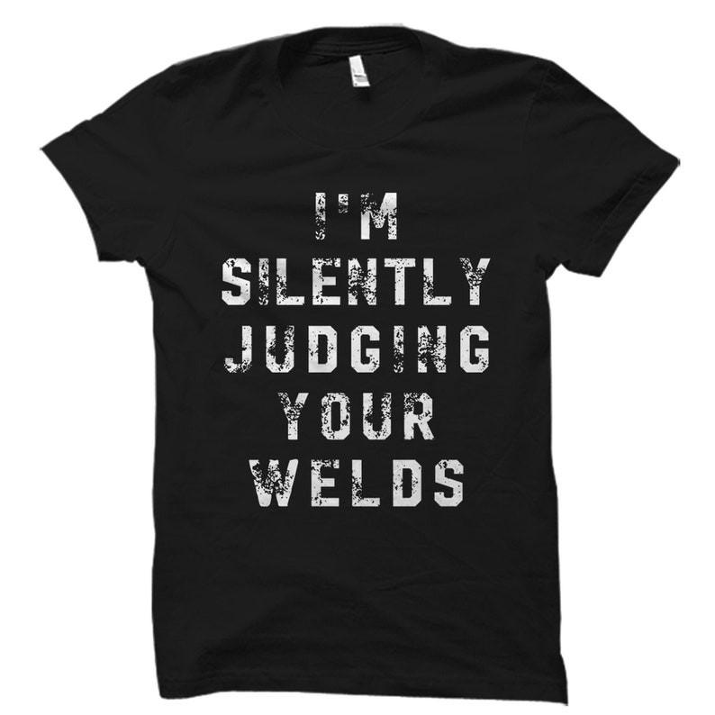 Funny Welder Gift Welder Shirt Welding Gift Welding Shirt Unisex Tee