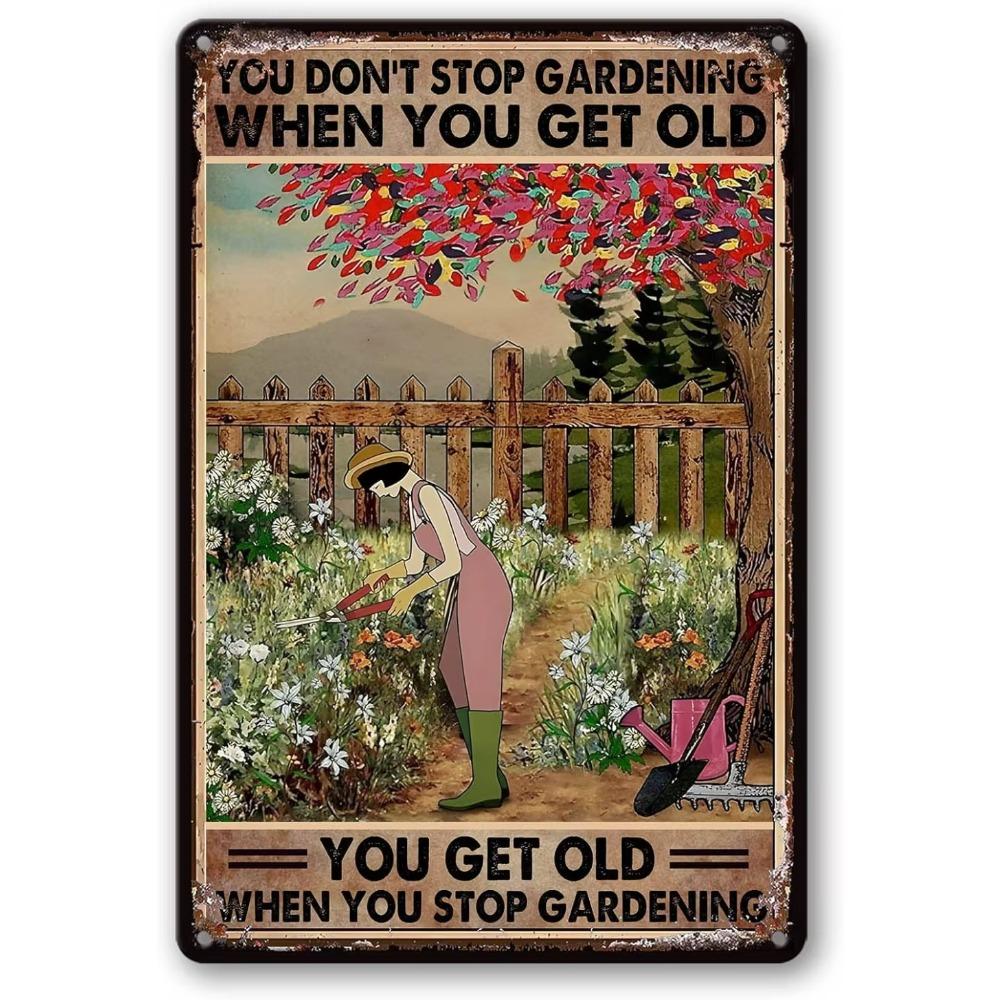 Garden Sign Vintage Metal Tin Signs Outdoor You Dont Stop Gardening When You Get Old Funny Farm Decor Outdoor Garden Wall Sign