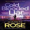 Cold Blooded Liar by Karen Rose Paperback Book 9781472296832