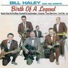 CD BILL HALEY & HIS COMETS - Birth Of A Legend 3930401 Magic Records 2004 Japan Rock Used