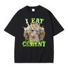 I Eat CeUnisext Funny Cat Meme Tshirt Stupid Ugly Cats Printed Tshirts Unisex Women Casual Vintage Oversized Short Sleeve T Shirts