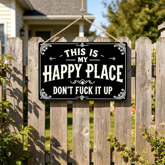 Funny Metal Decorative Sign This Is My Happy Place Don't F**k It Up Metal Sign Vintage Wall Art Sign for Man Cave Bedroom Garage Decor