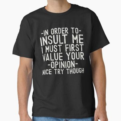 Drôle, Pour M'insulter T-shirt. T-shirt Sarcasme Blague T-shirt Unisexe