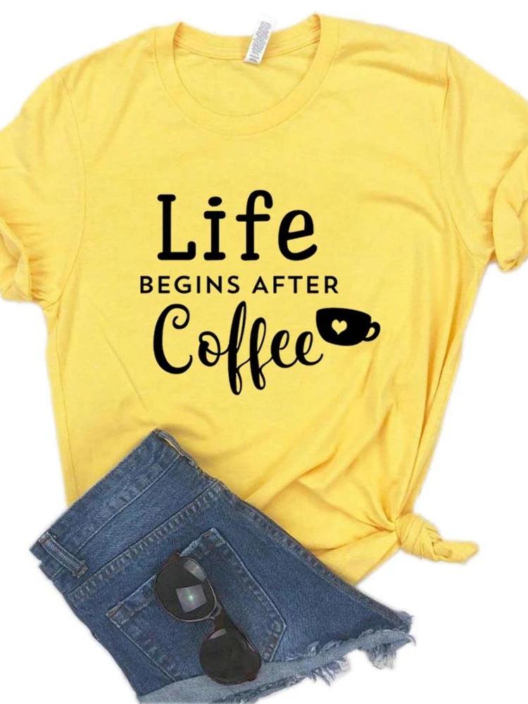 WoUnisex T Shirt Life Begins After Coffee Print Tshirt WoUnisex Short Sleeve O Neck Loose Tshirt Ladies Causal Tee Shirt Tops
