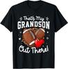 That's My Grandson Out There Funny Football Grandma T-Shirt Mens Womens Tees Top