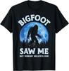 New Bigfoot Saw Me But Nobody Believes Him Funny Sasquatch Retro T-Shirt