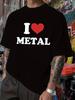 "I Love Metal" Graphic T-shirt - Black Casual Short Sleeve Tee with Red Heart Design