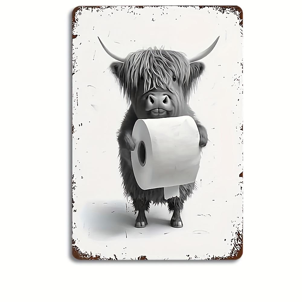 DORA Tin Sign Whimsical Highland Cow with Toilet Paper Metal Tin Sign X Inch Charming Bathroom Wall Art Quirky Farmhouse Decor