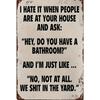 Do You Have A Bathroom Funny Aluminum Wall Decor Weatherproof Holiday Gift