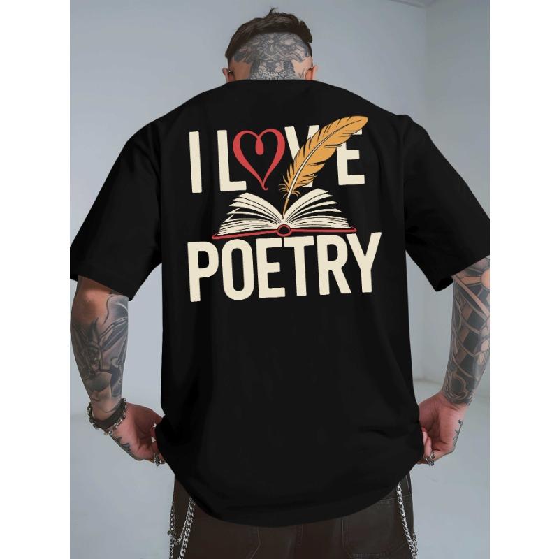 European Sizes I Love Poetry New Summer Men'S Back Printed Short-Sleeved T-Shirt, Fashionable And Trendy Top, Spring And Summer Round Neck